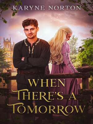 cover image of When There's a Tomorrow